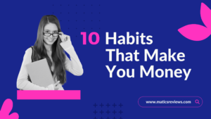 Read more about the article 10 Habits That Make You Money